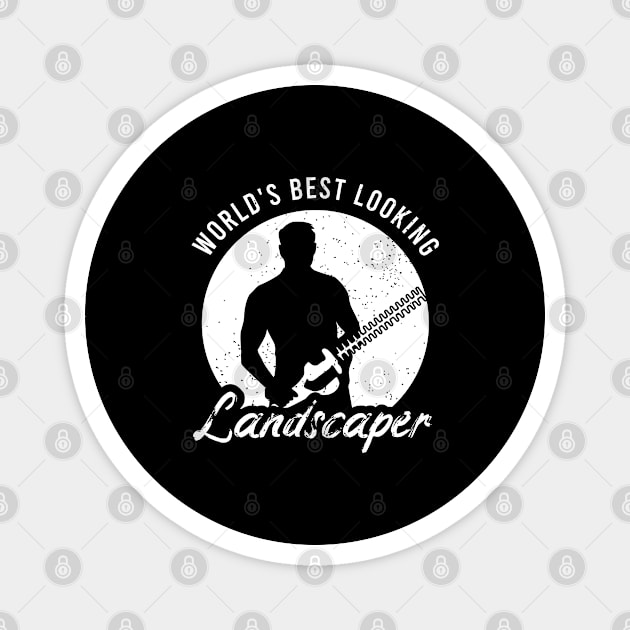 Funny Landscaper Clothing For A Lover Of Landscaping Magnet by AlleyField